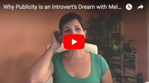 Why Publicity is an Introvert’s Dream with Melanie Downey